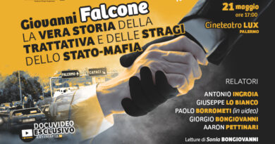 Palermo, 21 maggio. ”Falcone, la vera storia della trattativa e delle stragi dello Stato-mafia”